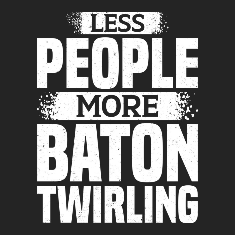 Less People More Baton Twirling Stars 3/4 Sleeve Shirt by strosesimonsf | Artistshot