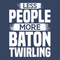 Less People More Baton Twirling Stars Exclusive T-shirt | Artistshot