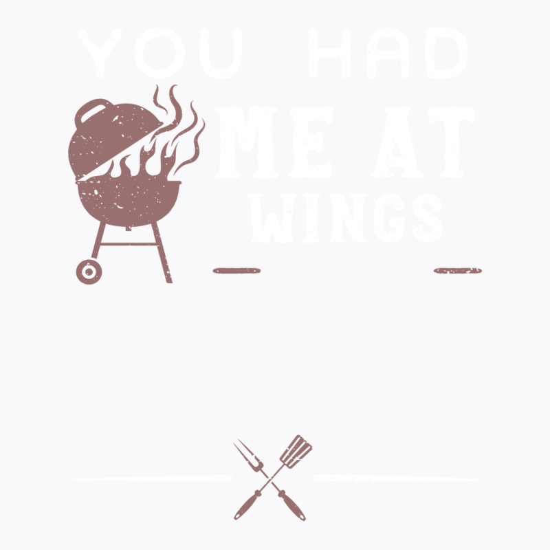 You Had Me At Wings Love T-Shirt by strosesimonsf | Artistshot