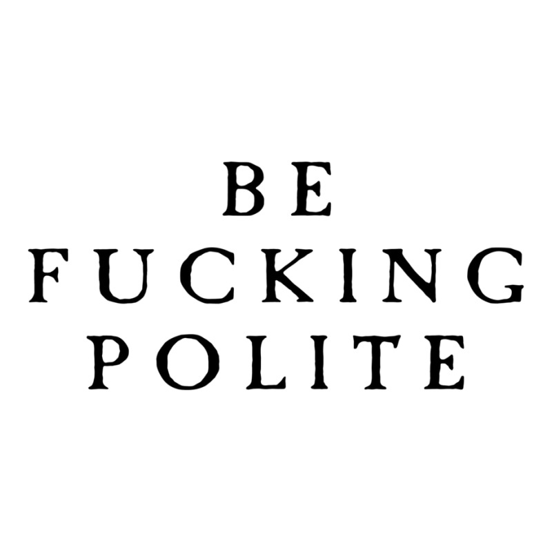 Be Fucking Polite V-Neck Tee by filesphomp | Artistshot