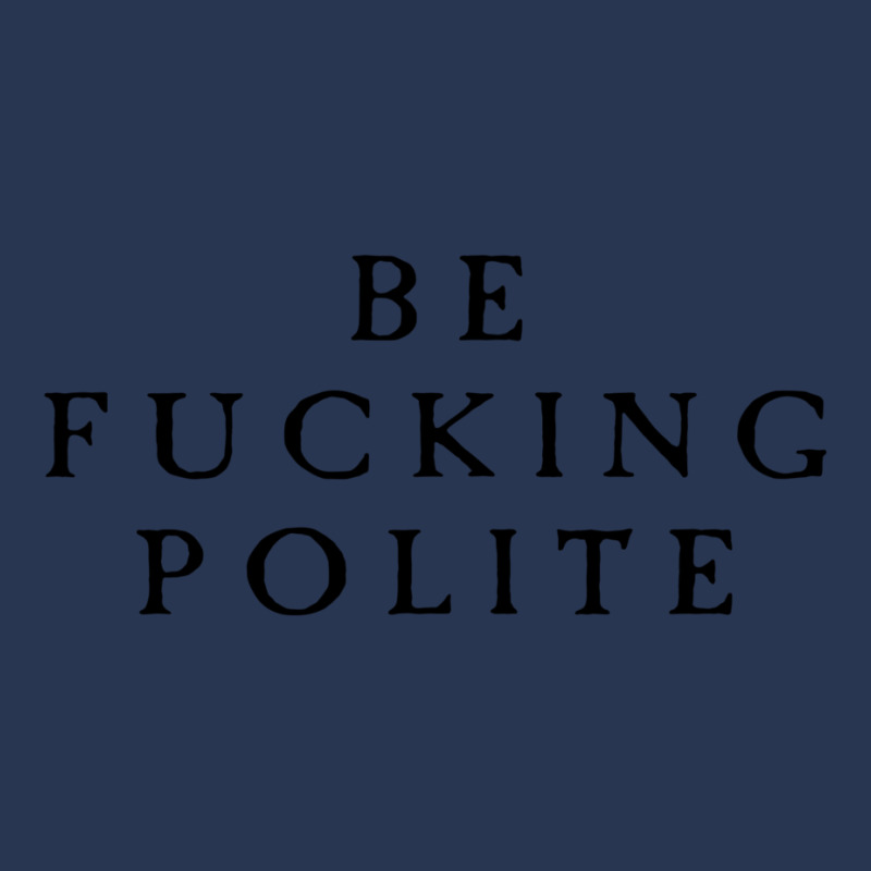 Be Fucking Polite Men Denim Jacket by filesphomp | Artistshot