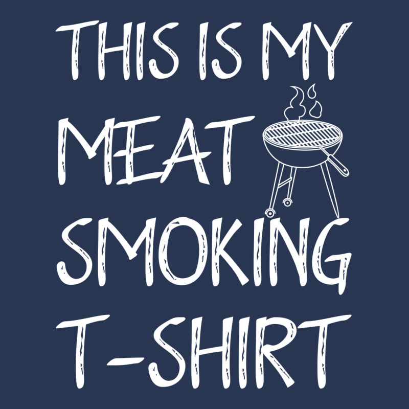 This Is My Meat Smoking Tshirt Cool Men Denim Jacket by strosesimonsf | Artistshot