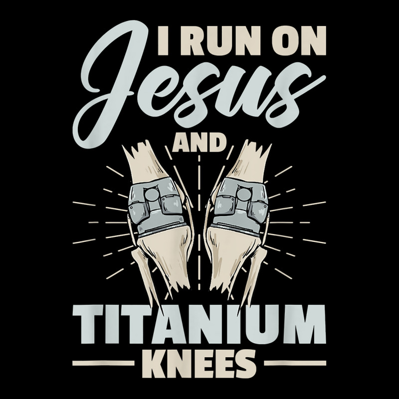 I Run On Jesus And Titanium Knees Design T Shirt Youth Jogger | Artistshot