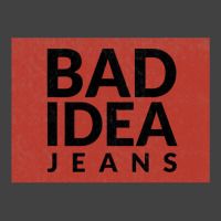 Bad Idea Jeans Vintage T-shirt | Artistshot