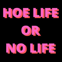 Hoe Life Or No Life Fleece Short | Artistshot