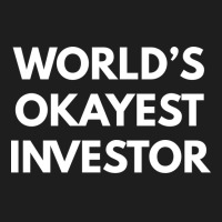 Worlds Okayest Investor Vintage Classic T-shirt | Artistshot