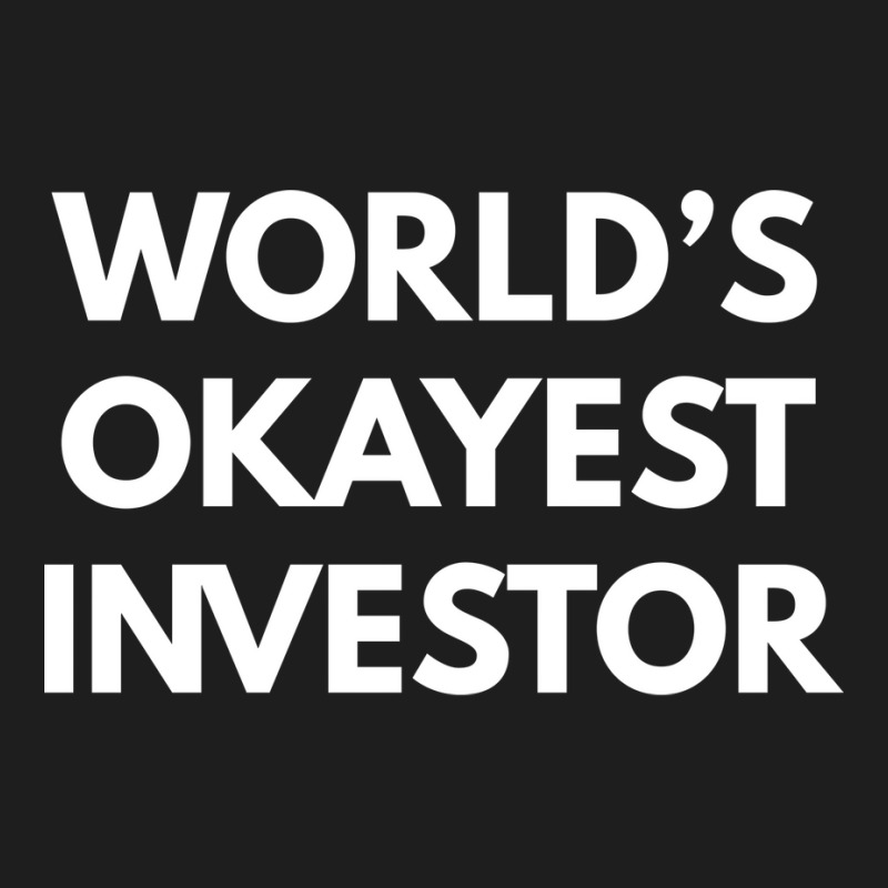 Worlds Okayest Investor Vintage Classic T-shirt by tarokbuldog5 | Artistshot