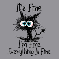 Its Fine Im Fine Everything Is Fine Funny Black Ca 3/4 Sleeve Shirt | Artistshot