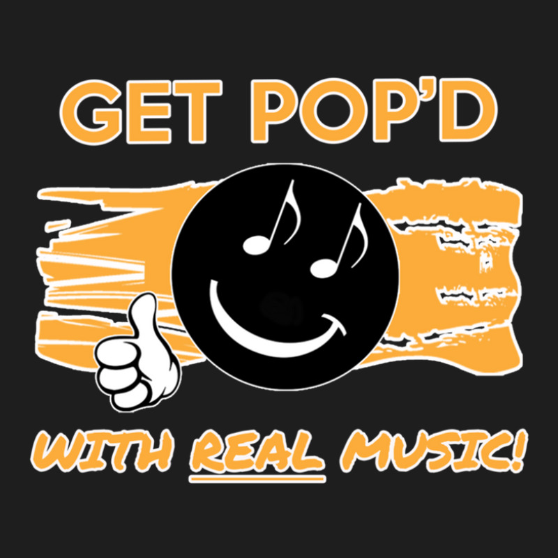 Get Pop'd With Real Music! T-shirt Classic T-shirt | Artistshot