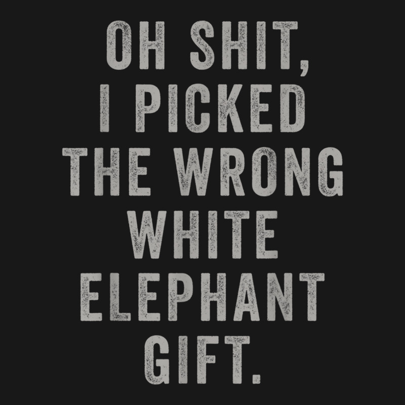 Oh Shit Funny White Elephant Gifts T Shirt Flannel Shirt | Artistshot