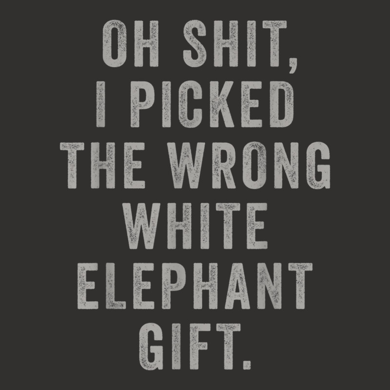 Oh Shit Funny White Elephant Gifts T Shirt Champion Hoodie | Artistshot