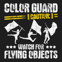 Color Guard Caution Watch For Flying Objects   Fla Classic T-shirt | Artistshot