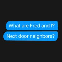 What Are Fred And I Next Door Neighbors Flannel Shirt | Artistshot