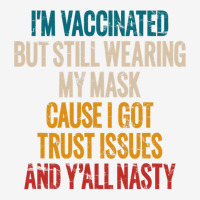 Funny Men Women I'm Vaccinated But Still Wearing M Adjustable Cap | Artistshot