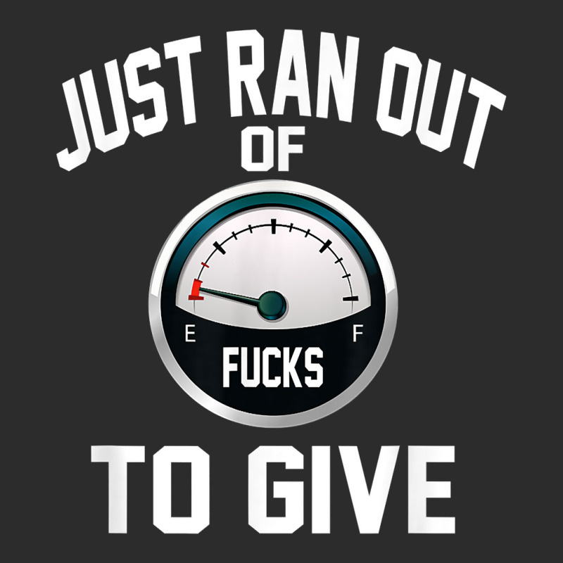 Just Ran Out Of Fucks To Give Funny T Shirt T Shir Exclusive T-shirt by lacavaps | Artistshot