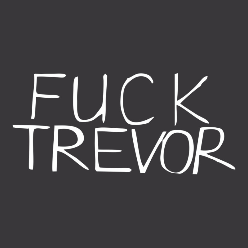 Fuck Trevor 1 Ladies Curvy T-Shirt by sekelneald | Artistshot