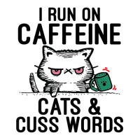 I Run On Caffeine, Cats & Cuss Words   Coffee, Cat 3/4 Sleeve Shirt | Artistshot