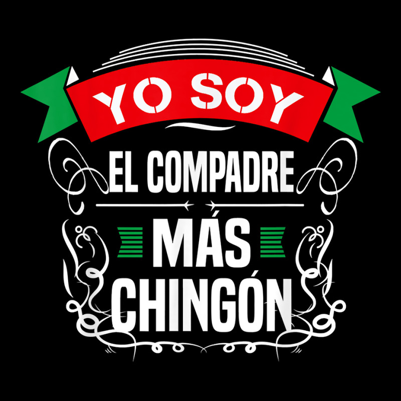 Men Yo Soy El Compadre Mas Chingon Latin Mexican T Youth Sweatshirt by bellaaa | Artistshot