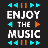 Enjoy The Music T-shirt | Artistshot