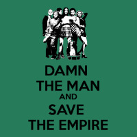 Damn The Man And Save The Empire! T-shirt | Artistshot