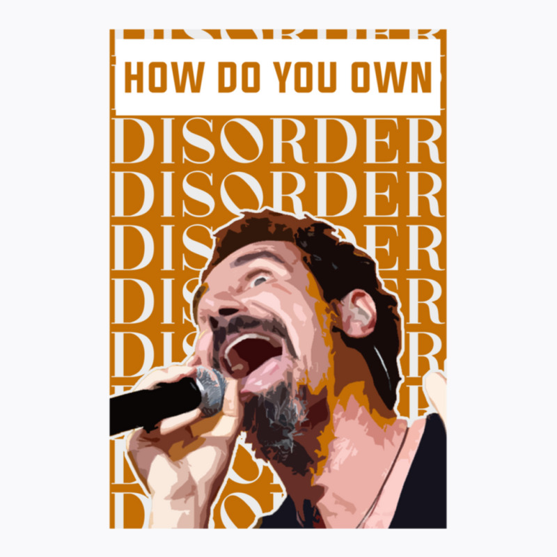 How Do You Own Disorder   1 T-shirt | Artistshot