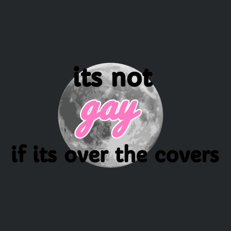 Its Not Gay If Its Over The Covers 1 Crewneck Sweatshirt by hismanmurschz | Artistshot