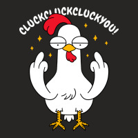 Cluckcluckcluckyou! Ladies Fitted T-shirt | Artistshot