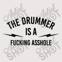 The Drummer Is A Fucking Asshole Pocket T-shirt | Artistshot