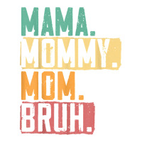 Mama Mommy Mom Bruh Motherhood Best Mom Ever Mothe Unisex Hoodie | Artistshot