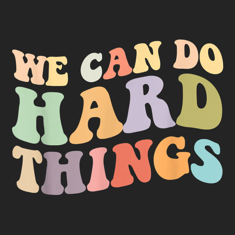 We Can Do Hard Things Back To School Teachers Idea 3/4 Sleeve Shirt | Artistshot