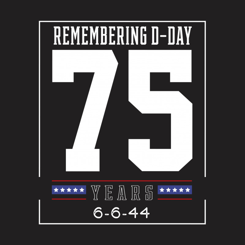 D-day 75th Anniversary June 6th, 1944 Wwii Memorial T-Shirt by Diogo Calheiros | Artistshot