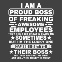 Funny I Am A Proud Boss Of Freaking Awesome Employ Vintage T-shirt | Artistshot