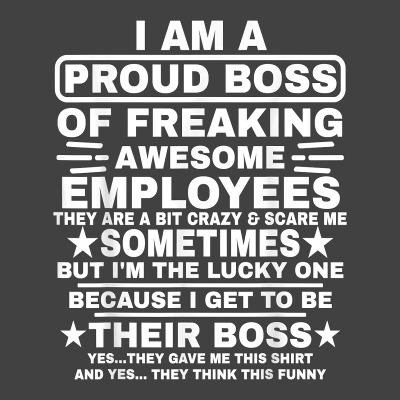 Funny I Am A Proud Boss Of Freaking Awesome Employ Vintage T-shirt | Artistshot