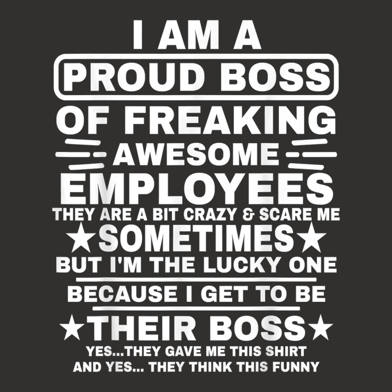 Funny I Am A Proud Boss Of Freaking Awesome Employ Champion Hoodie | Artistshot