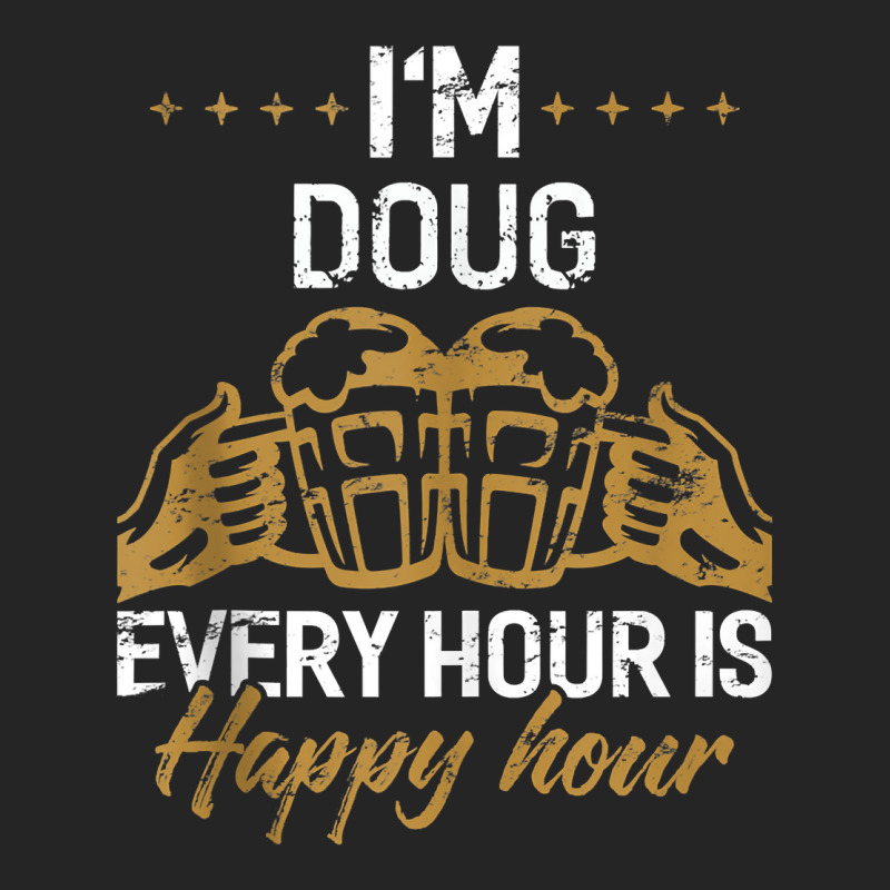 I'm Doug Every Hour Is Happy Hour Shirt Dougs Tank Unisex Hoodie by validokel | Artistshot