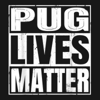 Pug Lives Matter   Funny Dog Lover Gift T Shirt Flannel Shirt | Artistshot