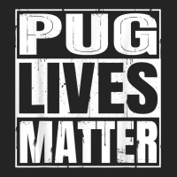 Pug Lives Matter   Funny Dog Lover Gift T Shirt 3/4 Sleeve Shirt | Artistshot