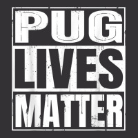 Pug Lives Matter   Funny Dog Lover Gift T Shirt Vintage Short | Artistshot