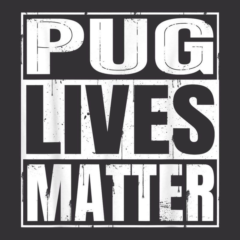 Pug Lives Matter   Funny Dog Lover Gift T Shirt Vintage Short | Artistshot