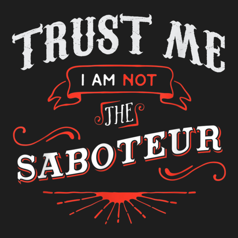 Board Game Funny T Shirt Trust Me I Am Not The Sab Classic T-shirt by mheny | Artistshot