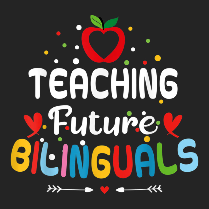 Teaching Future Bilinguals   Spanish Teachers Back 3/4 Sleeve Shirt by terrilyn | Artistshot