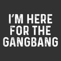 I'm Here For The Gangbang  Funny Savage Party Tee Baby Bodysuit | Artistshot