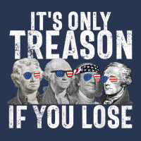 It's Only Treason If You Lose Founding Fathers 4th Men Denim Jacket | Artistshot