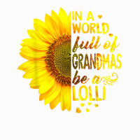 In A World Full Of Grandmas Be Lolli Sunflower T S Coffee Mug | Artistshot