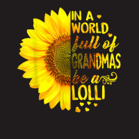 In A World Full Of Grandmas Be Lolli Sunflower T S Waist Apron | Artistshot