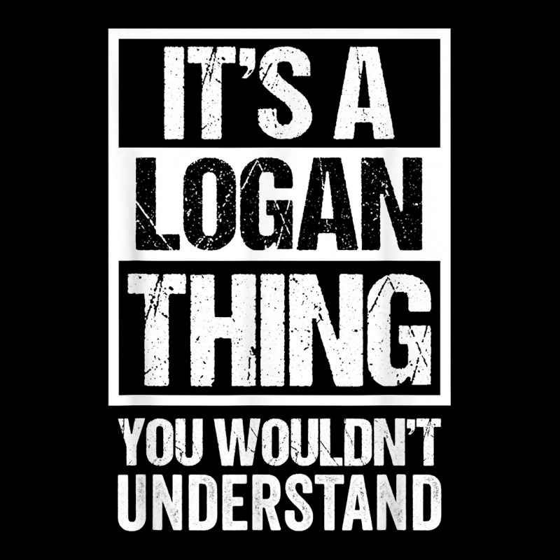 It's A Logan Thing You Wouldn't Understand   First V-neck Tee | Artistshot