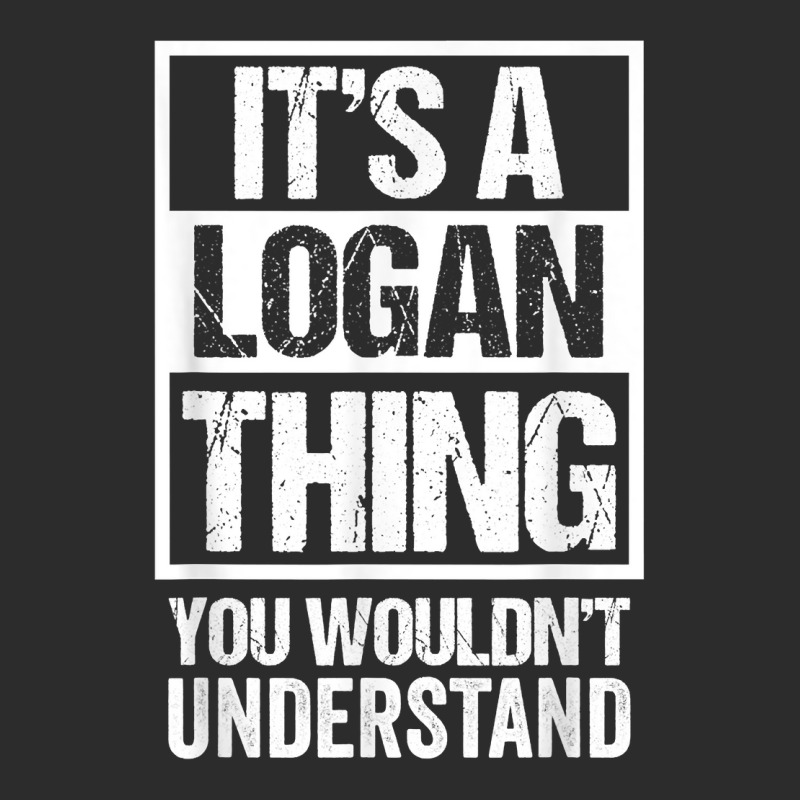 It's A Logan Thing You Wouldn't Understand   First Exclusive T-shirt | Artistshot