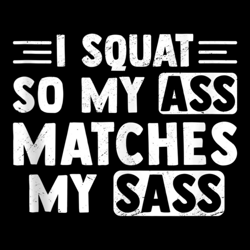 I Squat So My Ass Matches My Sass Fitness Exercise Pocket T-Shirt by bonne | Artistshot