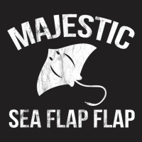 Hilarious Majestic Sea Flap Flap Stingray T Shirt T-shirt | Artistshot