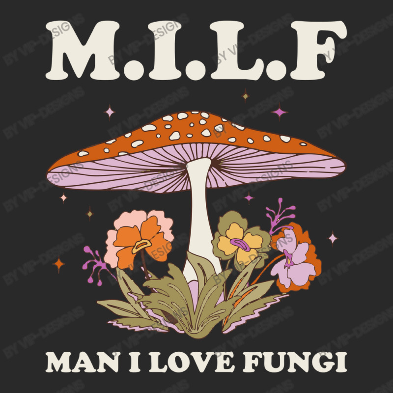 Milf Man I Love Fungi Printed hat by Vip-Designs | Artistshot